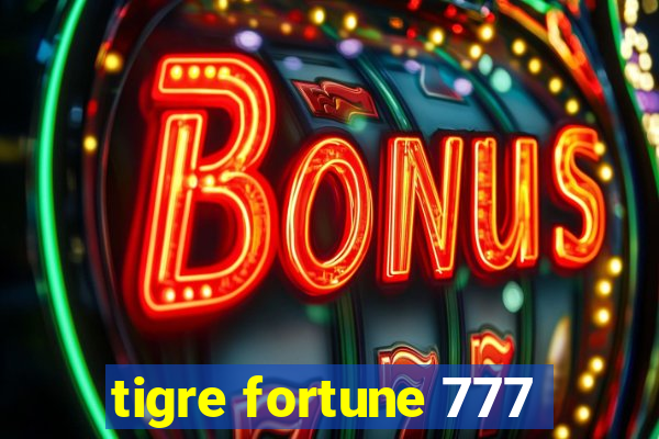 tigre fortune 777